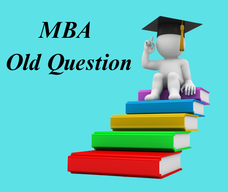 MBA Fourth Semester Old Question